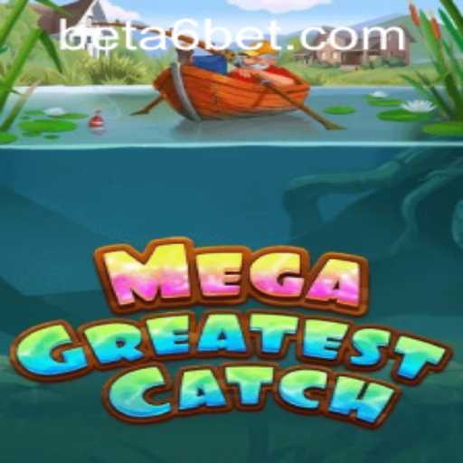 Dive into MegaGreatestCatch with a6bet PH Login
